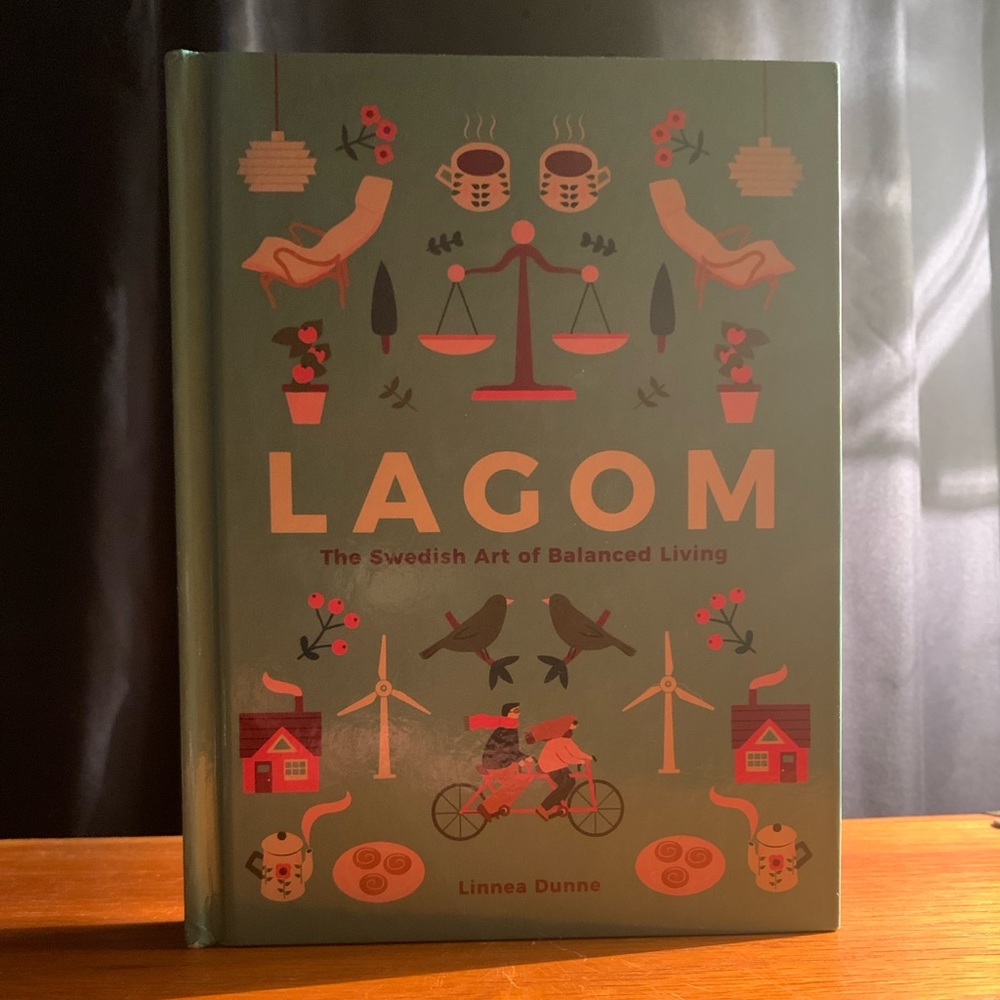 Lagom; The Swedish Art of Balanced Living Book